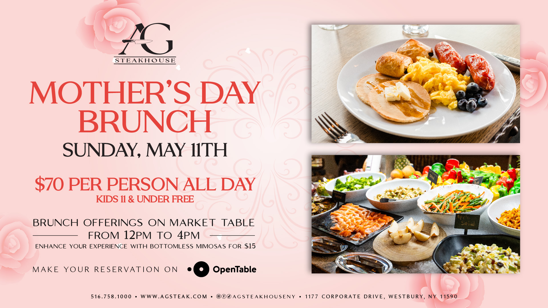 Join us for Mother's Day Brunch at AG Steakhouse on May 11th with Market Table, endless premium cuts, and bottomless mimosas.